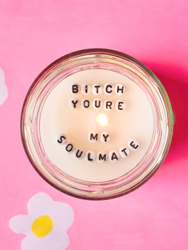 Bitch, You're My Soulmate